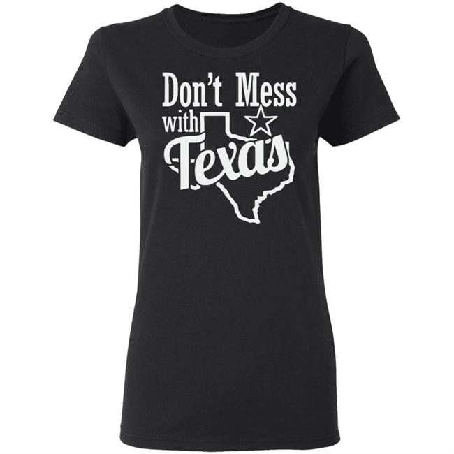 Don't Mess with Texas shirt Black hoodie sweatshirt Don't Mess with Texas shirt Black hoodie sweatshirt