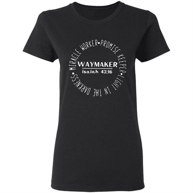 Miracle Worker Promise Keeper Waymaker Gift T-Shirt Miracle Worker Promise Keeper Waymaker Gift T-Shirt