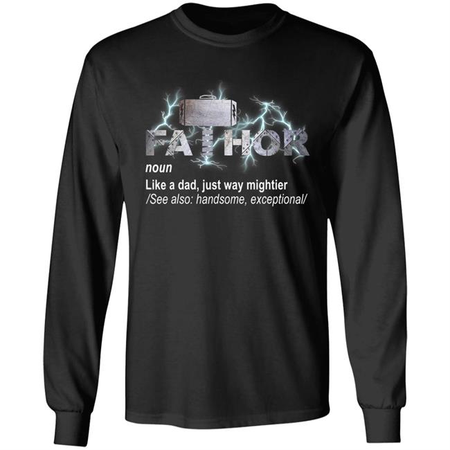 Fa-thor like dad just mightier ts men and women t shirt Fa-thor like dad just mightier ts men and women t shirt