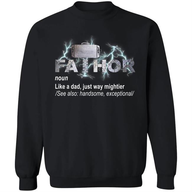 Fa-thor like dad just mightier ts men and women t shirt Fa-thor like dad just mightier ts men and women t shirt