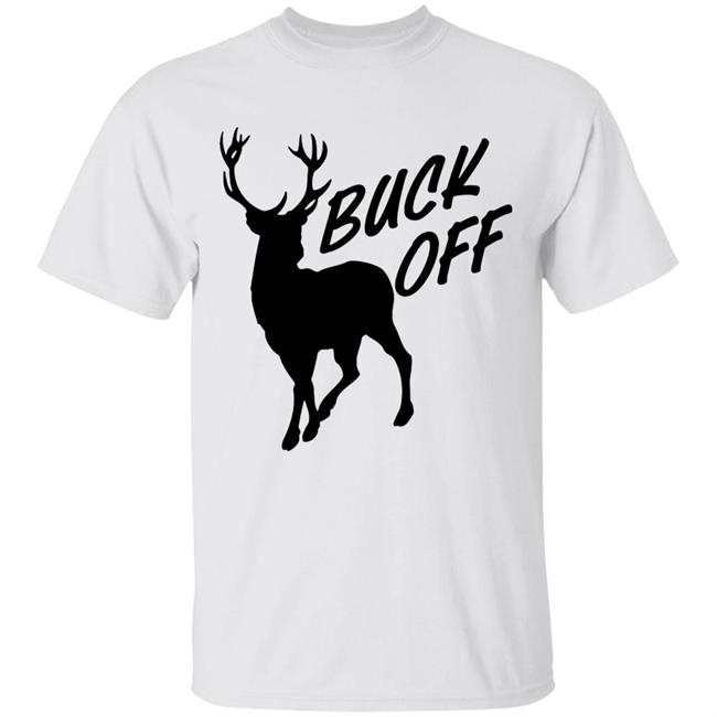 BUCK OFF! T-SHIRTS