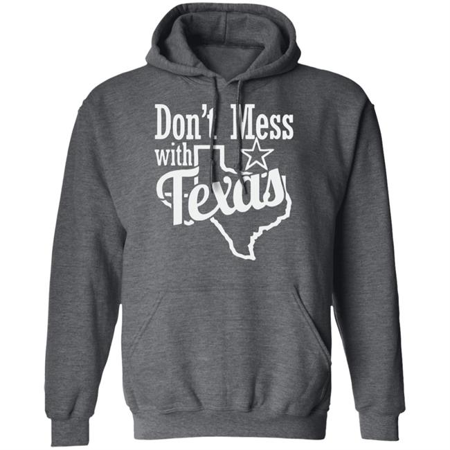 Don't Mess with Texas shirt Black hoodie sweatshirt Don't Mess with Texas shirt Black hoodie sweatshirt