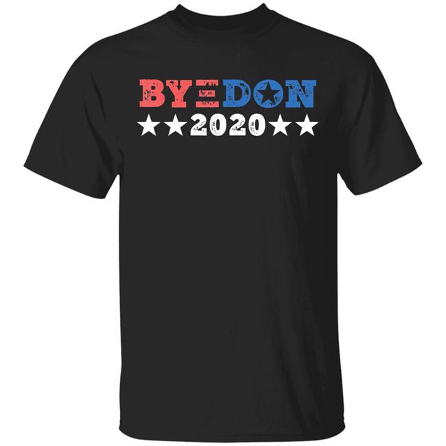 Byedon 2020 joe biden 2020 american election bye don t shirt