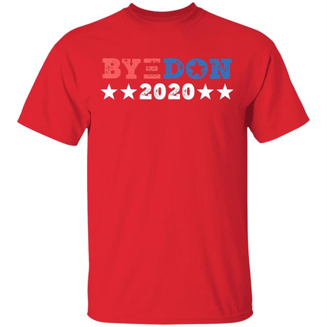 Byedon 2020 joe biden 2020 american election bye don t shirt Byedon 2020 joe biden 2020 american election bye don t shirt