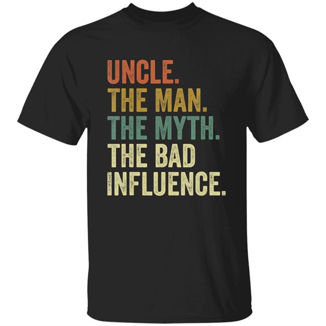 Mens fun uncle man myth bad influence funny t shirt