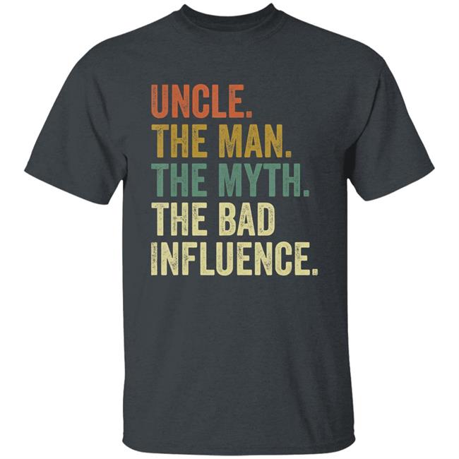 Mens fun uncle man myth bad influence funny t shirt Mens fun uncle man myth bad influence funny t shirt