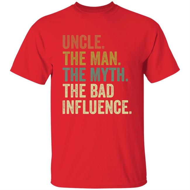 Mens fun uncle man myth bad influence funny t shirt Mens fun uncle man myth bad influence funny t shirt