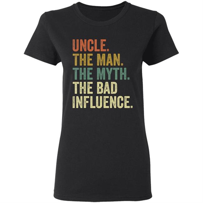 Mens fun uncle man myth bad influence funny t shirt Mens fun uncle man myth bad influence funny t shirt