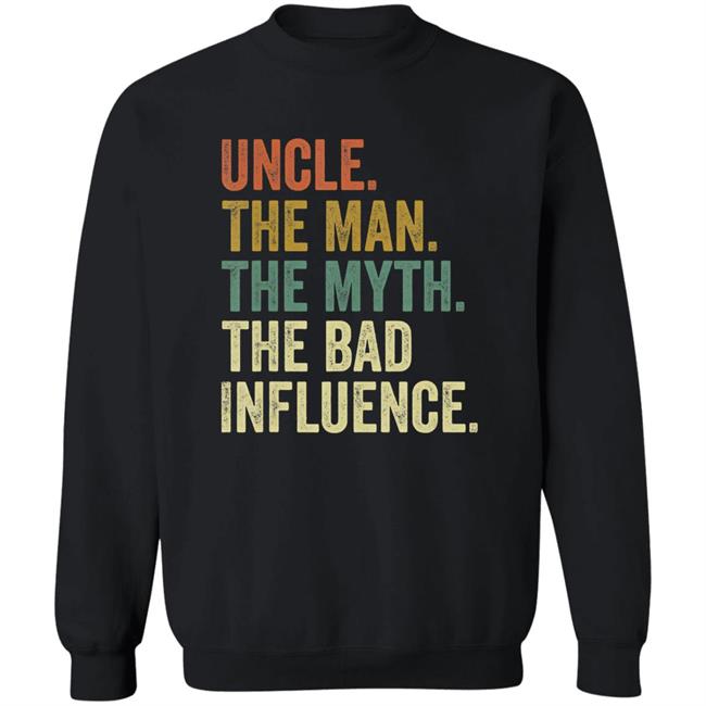 Mens fun uncle man myth bad influence funny t shirt Mens fun uncle man myth bad influence funny t shirt