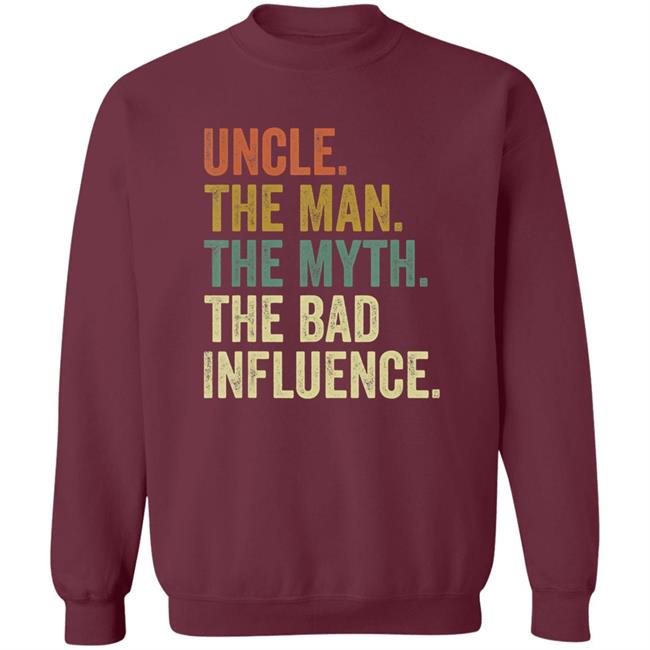 Mens fun uncle man myth bad influence funny t shirt Mens fun uncle man myth bad influence funny t shirt