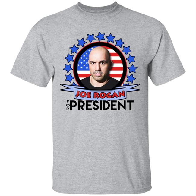 Joe Rogan 2020 For President shirt Joe Rogan 2020 For President shirt