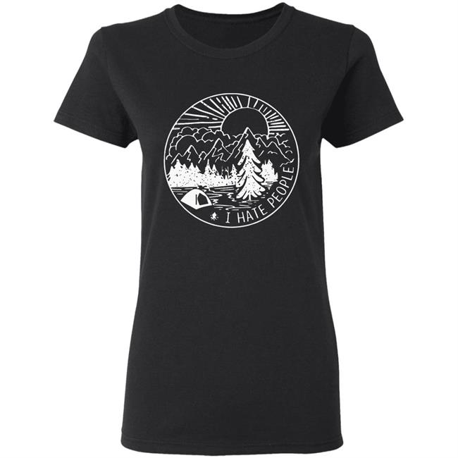 Funny Camping Shirts: I hate People Funny Camping Shirts: I hate People