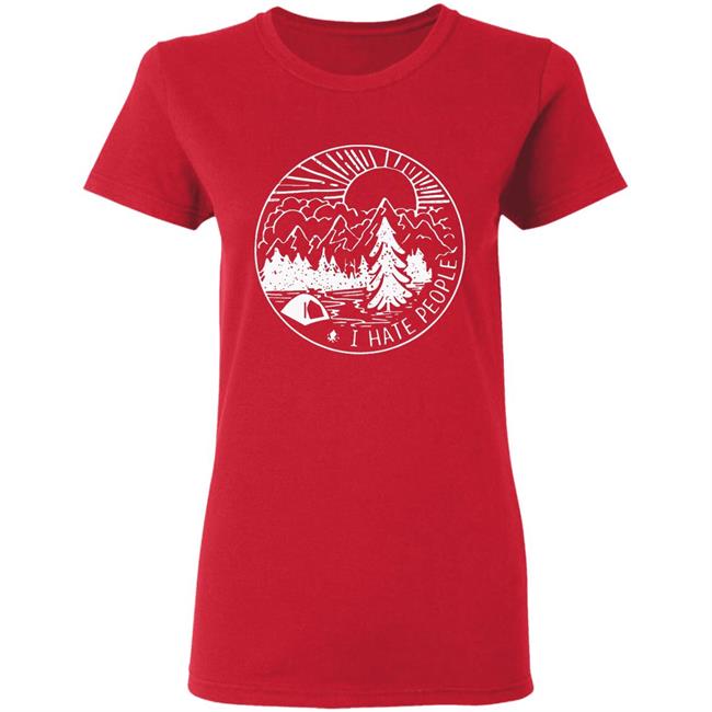 Funny Camping Shirts: I hate People Funny Camping Shirts: I hate People