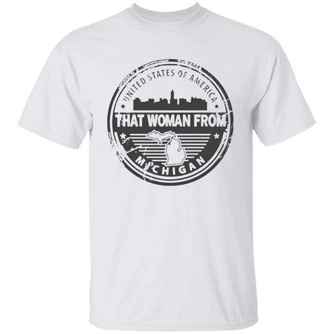 Gretchen Whitmer – That Woman From Michigan Tee Shirts