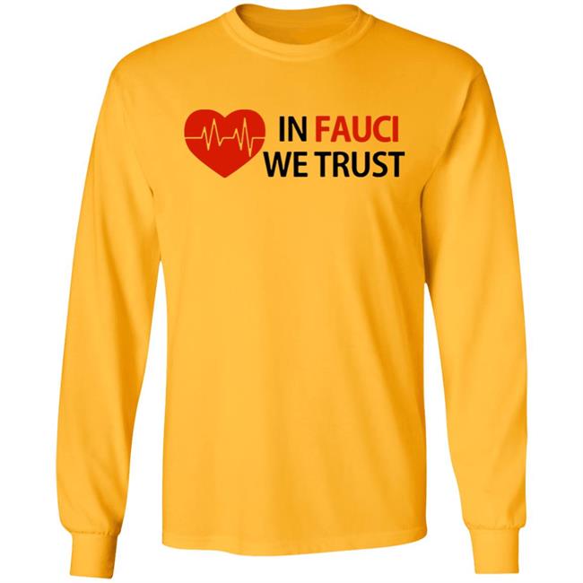 Dr Fauci In Fauci We Trust shirt, hoodie, sweater, longsleeve and ladies t-shirt Dr Fauci In Fauci We Trust shirt, hoodie, sweater, longsleeve and ladies t-shirt