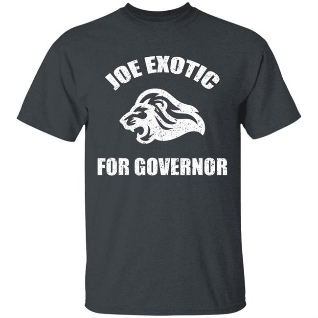 Joe exotic governor t shirt Joe exotic governor t shirt