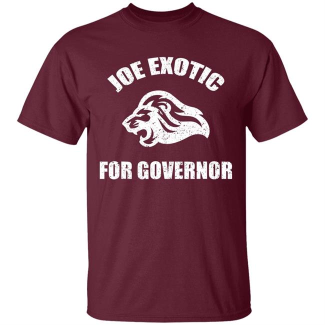 Joe exotic governor t shirt Joe exotic governor t shirt