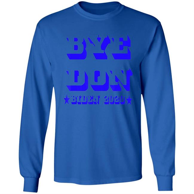 Bye Don Funny Joe Biden 2020 President Vote Biden T-Shirt Bye Don Funny Joe Biden 2020 President Vote Biden T-Shirt