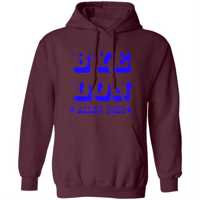 Bye Don Funny Joe Biden 2020 President Vote Biden T-Shirt Bye Don Funny Joe Biden 2020 President Vote Biden T-Shirt