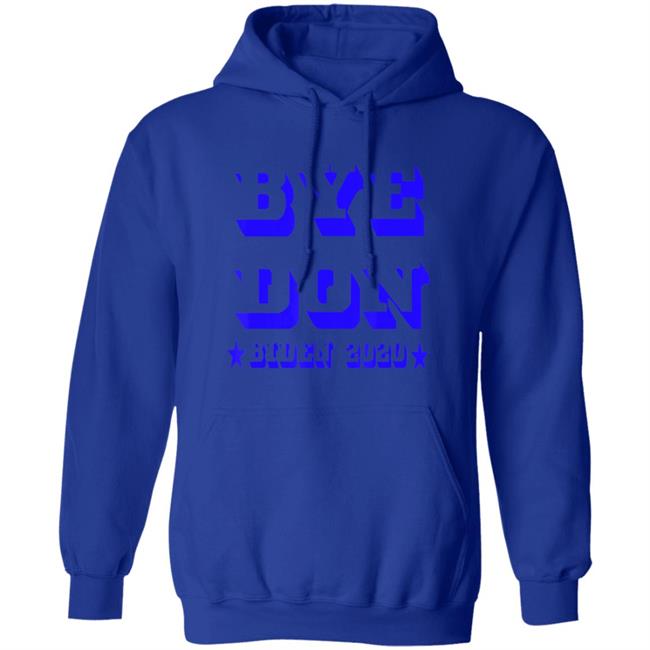 Bye Don Funny Joe Biden 2020 President Vote Biden T-Shirt Bye Don Funny Joe Biden 2020 President Vote Biden T-Shirt
