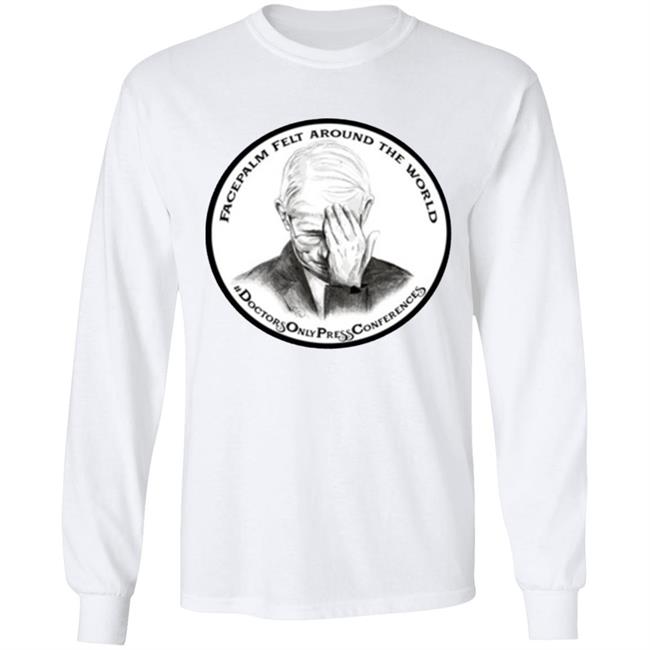 JON LION DR FAUCI FACEPALM FELT AROUND THE WORLD T-SHIRT JON LION DR FAUCI FACEPALM FELT AROUND THE WORLD T-SHIRT