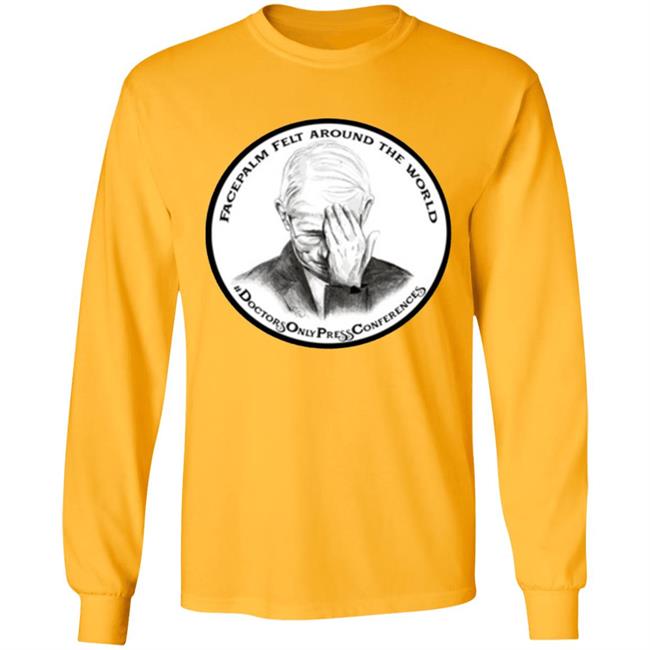JON LION DR FAUCI FACEPALM FELT AROUND THE WORLD T-SHIRT JON LION DR FAUCI FACEPALM FELT AROUND THE WORLD T-SHIRT