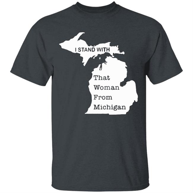 I stand with that woman from michigan shirt black 2020 T-Shirts clothing plus size I stand with that woman from michigan shirt black 2020 T-Shirts clothing plus size