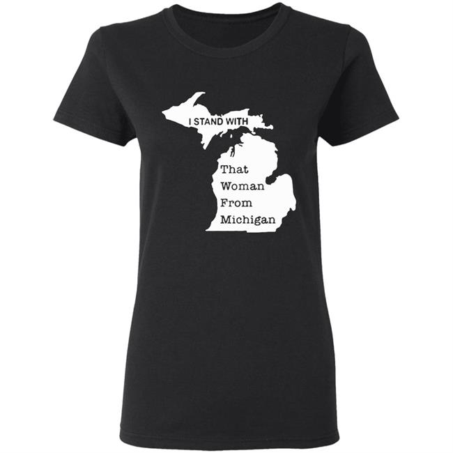 I stand with that woman from michigan shirt black 2020 T-Shirts clothing plus size I stand with that woman from michigan shirt black 2020 T-Shirts clothing plus size