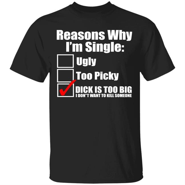 Reasons Why Im Single Ugly Picky Dick Too Big Mens Funny Tie Dye Hoodie
