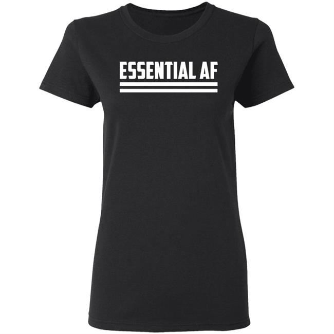 Essential AF T-Shirt Black hoodie sweatshirt Essential AF T-Shirt Black hoodie sweatshirt