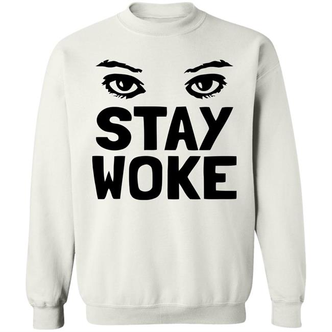 Stay Woke T Shirt With Eyes Stay Woke T Shirt With Eyes