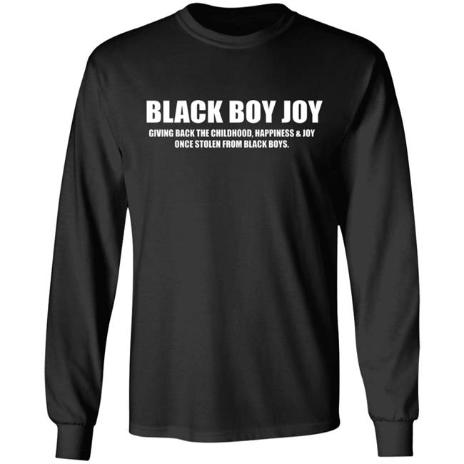 Black Boy Joy Shirt black hoodie t shirt Black Boy Joy Shirt black hoodie t shirt