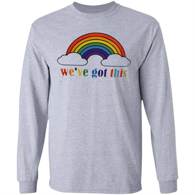 We've Got This T Shirt We've Got This T Shirt