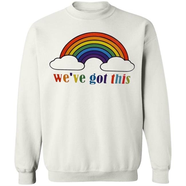 We've Got This T Shirt We've Got This T Shirt