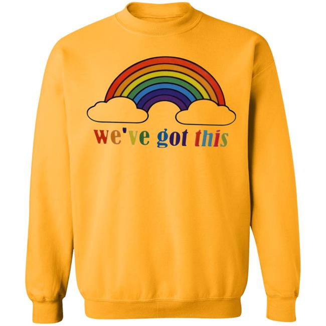 We've Got This T Shirt We've Got This T Shirt