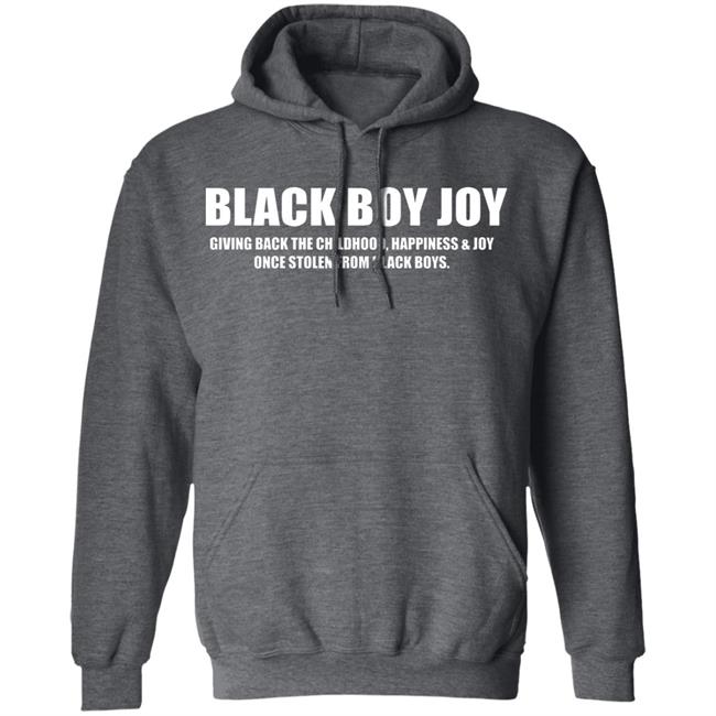 Black Boy Joy Shirt black hoodie t shirt Black Boy Joy Shirt black hoodie t shirt