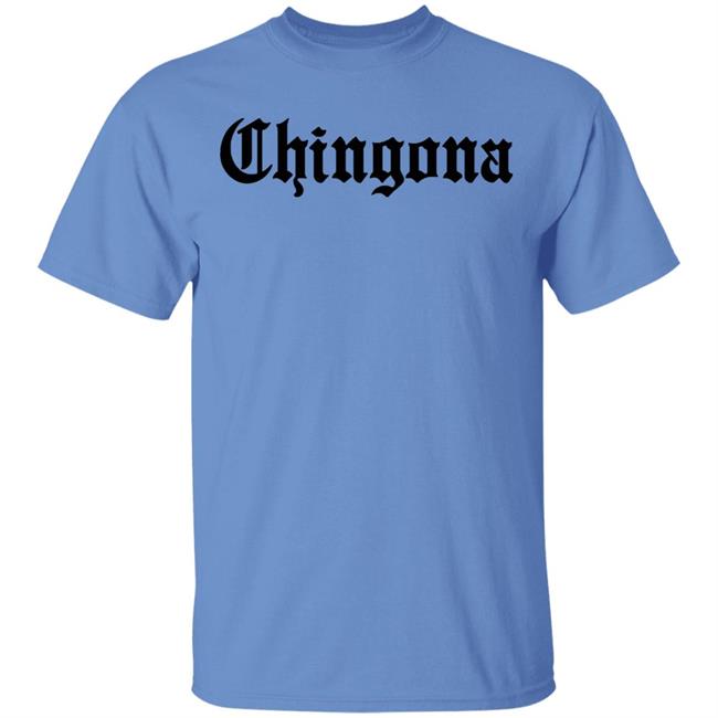 Chingona - Shirt Tshirt Mexican Mexico Hispanic Language English Font Intelligent Fearless Boss Clothing Womens Female Girl Latina Latino Chingona - Shirt Tshirt Mexican Mexico Hispanic Language English Font Intelligent Fearless Boss Clothing Womens Female Girl Latina Latino