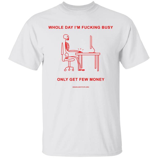 Gravel Institute Merch Whole Day T Shirt Hoodie Sweatshirt