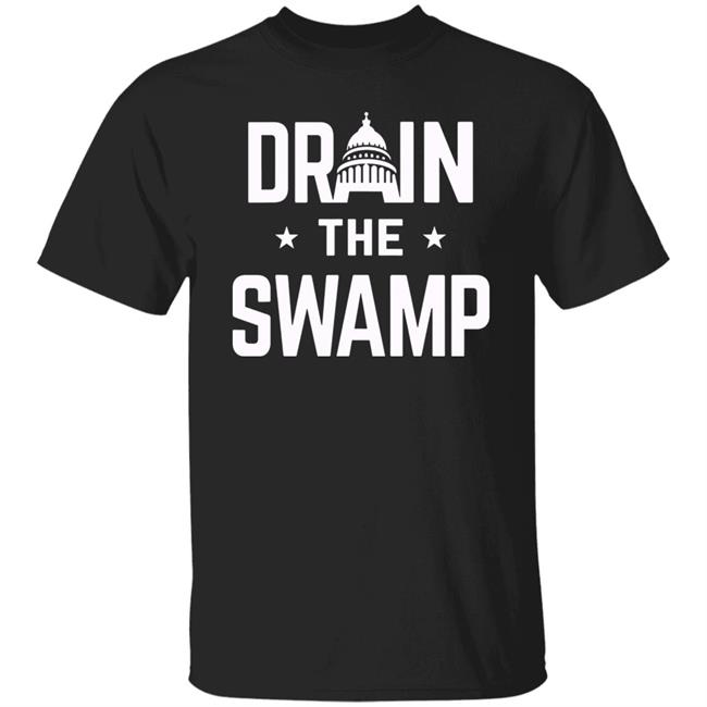Drain The Swamp T Shirt Hoodie Sweatshirt