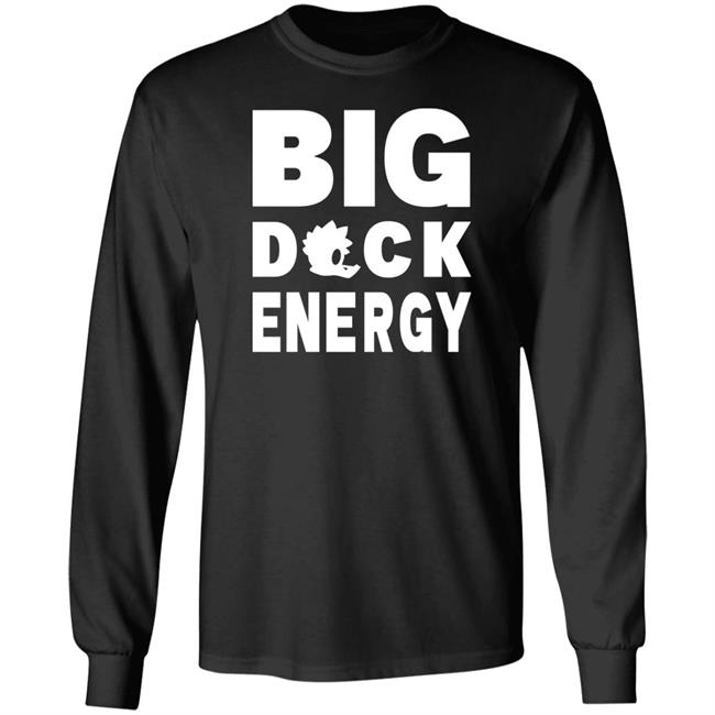 Big Duck Energy Shirt Dazedducks Big Duck Energy Shirt Dazedducks