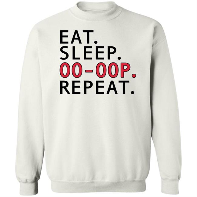 Eat Sleep Oo-Oop Repeat Sweatshirt Jadasoren