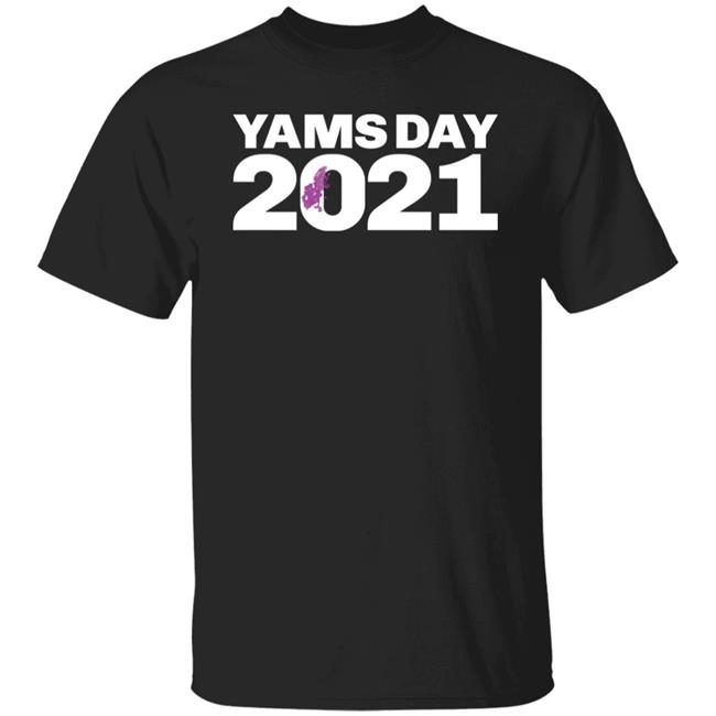 Yamsday 2021 T Shirt Hoodie Sweatshirt