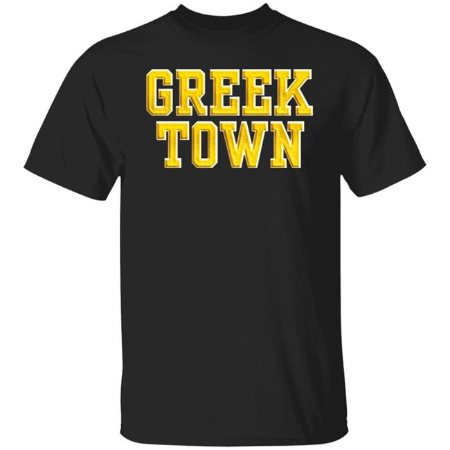 Greek Town T Shirt Hoodie Sweatshirt