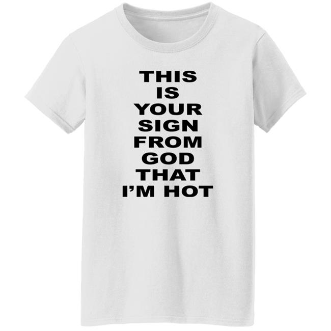 Marina This Is Your Sign From God That I'm Hot Shirt MarinaDiamandis Marina This Is Your Sign From God That I'm Hot Shirt MarinaDiamandis