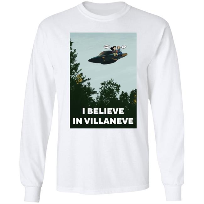I Believe In Villaneve Shirt PrianiknK I Believe In Villaneve Shirt PrianiknK