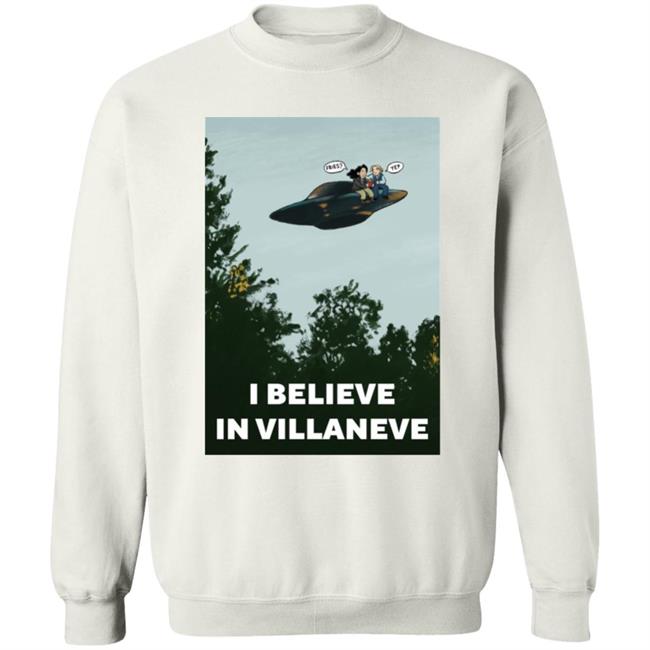 I Believe In Villaneve Shirt PrianiknK I Believe In Villaneve Shirt PrianiknK