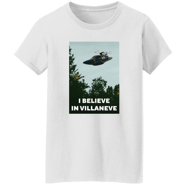 I Believe In Villaneve Shirt PrianiknK I Believe In Villaneve Shirt PrianiknK