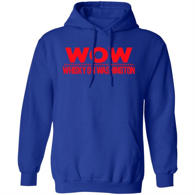 Wow Whisky On Washington Hoodie Will Franklin Wow Whisky On Washington Hoodie Will Franklin