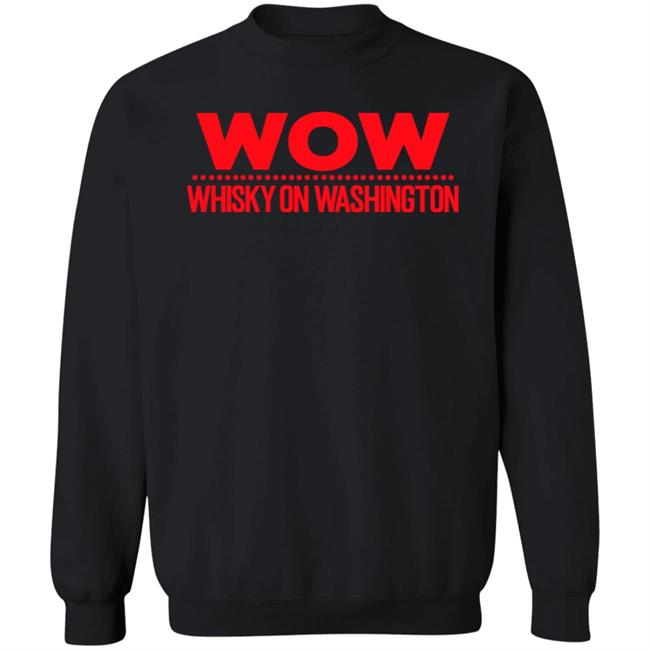 Wow Whisky On Washington Hoodie Will Franklin Wow Whisky On Washington Hoodie Will Franklin