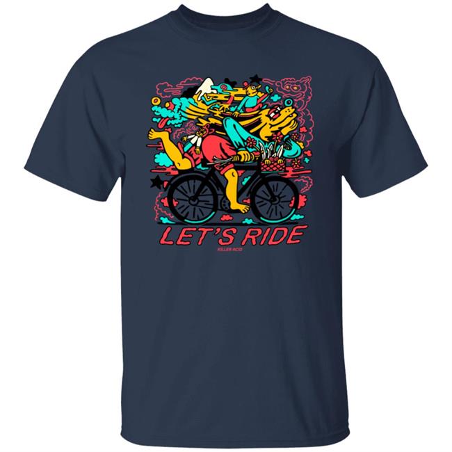 Let's Ride Killer Acid Shirt Killeracid Merch Let's Ride Killer Acid Indigo T-Shirt